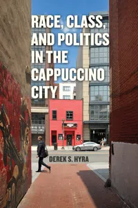 Race, Class, and Politics in the Cappuccino City_cover