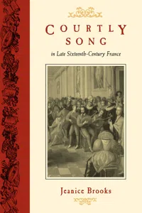 Courtly Song in Late Sixteenth-Century France_cover