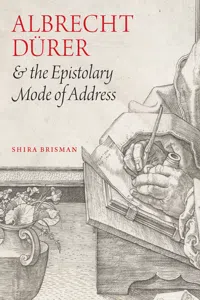 Albrecht Dürer and the Epistolary Mode of Address_cover