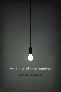 An Ethics of Interrogation_cover