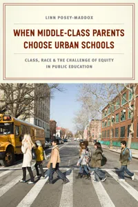 When Middle-Class Parents Choose Urban Schools_cover