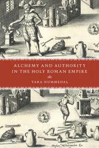 Alchemy and Authority in the Holy Roman Empire_cover