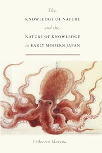 The Knowledge of Nature and the Nature of Knowledge in Early Modern Japan_cover