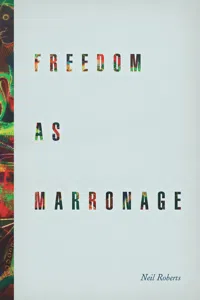 Freedom as Marronage_cover