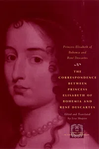 The Correspondence between Princess Elisabeth of Bohemia and René Descartes_cover