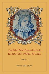 The Baker Who Pretended to Be King of Portugal_cover