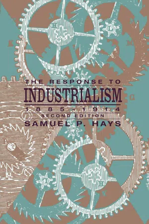 The Response to Industrialism, 1885-1914