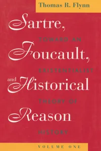 Sartre, Foucault, and Historical Reason, Volume One_cover