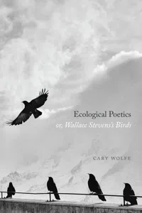 Ecological Poetics; or, Wallace Stevens's Birds_cover