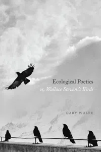 Ecological Poetics; or, Wallace Stevens’s Birds_cover