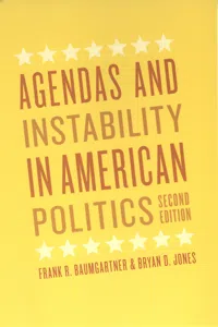Agendas and Instability in American Politics, Second Edition_cover