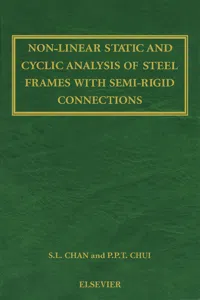 Non-Linear Static and Cyclic Analysis of Steel Frames with Semi-Rigid Connections_cover