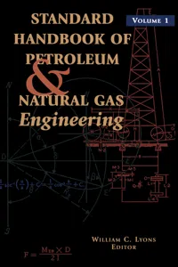 Standard Handbook of Petroleum and Natural Gas Engineering: Volume 1_cover
