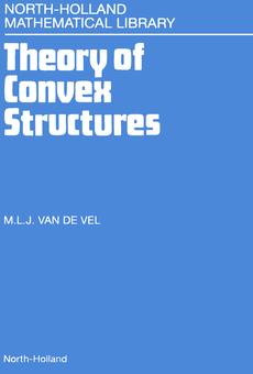 PDF] Theory of Convex Structures by M.L.J. van de Vel