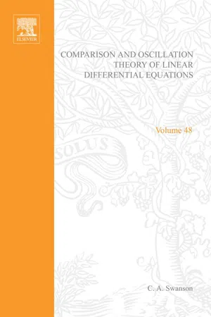 Comparison and Oscillation Theory of Linear Differential Equations by C A Swanson