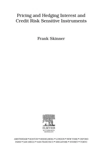 Pricing and Hedging Interest and Credit Risk Sensitive Instruments_cover