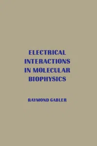 Electrical Interactions in Molecular Biophysics_cover