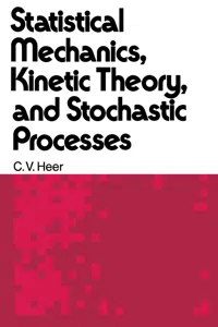 Statistical Mechanics, Kinetic theory, and Stochastic Processes_cover