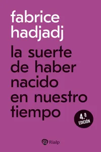 La suerte de haber nacido en nuestro tiempo_cover