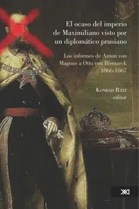 El ocaso del imperio de Maximiliano visto por un diplomático prusiano_cover