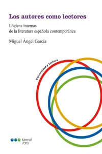 Los autores como lectores: Lógicas internas de la literatura española contemporánea_cover