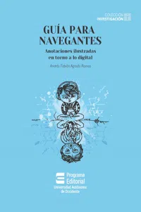 Guía para navegantes: anotaciones ilustradas en torno a lo digital_cover