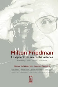 Milton Friedman: la vigencia de sus contribuciones_cover