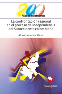 La confrontación regional en el proceso de independencia del suroccidente colombiano_cover