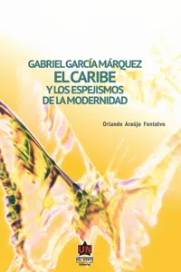 Gabriel García Márquez: El Caribe y los espejismos de la modernidad_cover