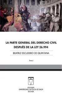 La parte general del derecho civil después de la Ley 26.994_cover