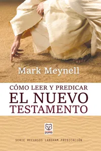 Cómo leer y predicar el Nuevo Testamento_cover