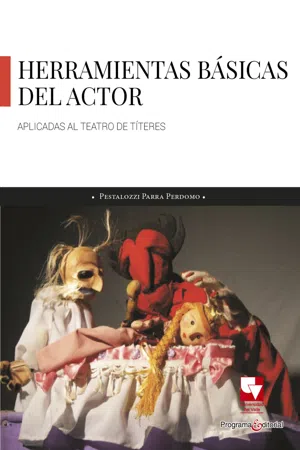 Las Herramientas básicas del actor aplicadas al teatro de títeres