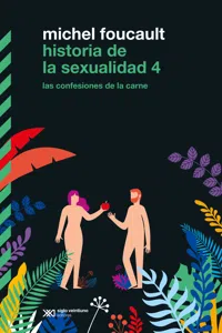 Historia de la sexualidad 4: Las confesiones de la carne_cover