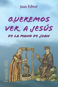 Queremos ver a Jesús de la mano de Juan_cover