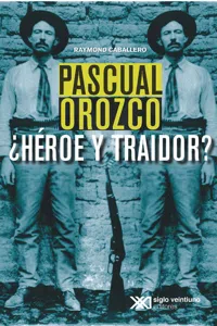 Pascual Orozco, ¿Héroe y traidor?_cover