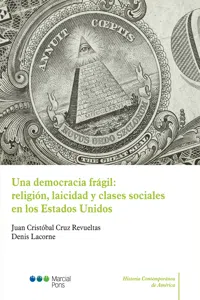 Una democracia frágil: religión, laicidad y clases sociales en los Estados Unidos_cover