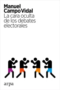 La cara oculta de los debates electorales_cover