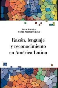 Razón, lenguaje y reconocimiento en América Latina_cover