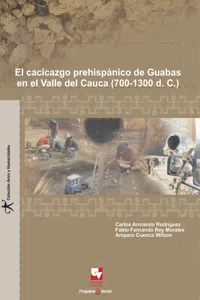 El cacicazgo prehispánico de Guabas, en el Valle del Cauca_cover