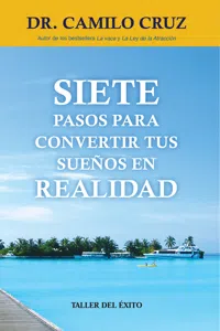 Siete pasos para convertir tus sueños en realidad_cover