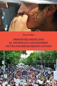 ¿Primavera Mexicana? El #YoSoy132 y los avatares de una sociedad desencantada_cover