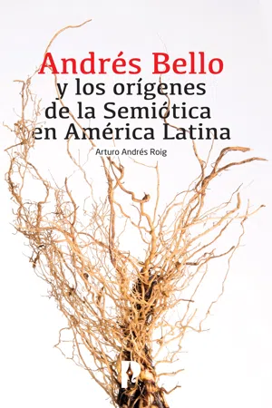 Andrés Bello y los orígenes de la Semiótica en América Latina