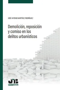Demolición, reposición y comiso en los delitos urbanísticos_cover