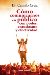 Cómo comunicarnos en público con poder, entusiasmo y efectividad_cover