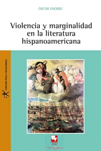 Violencia y marginalidad en la literatura hispanoamericana_cover