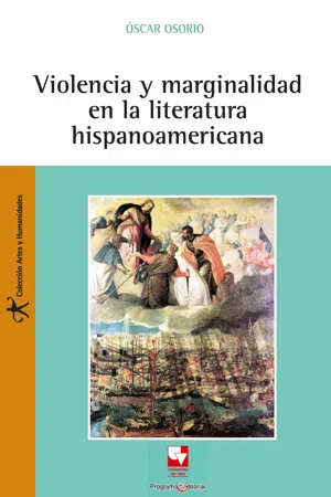 Violencia y marginalidad en la literatura hispanoamericana