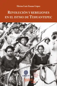 Revolución y rebeliones en el istmo de Tehuantepec_cover