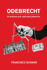 Odebrecht, la empresa que capturaba gobiernos_cover
