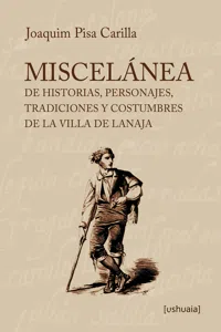 Miscelánea de historias, personajes, tradiciones y costumbres de la villa de Lanaja_cover