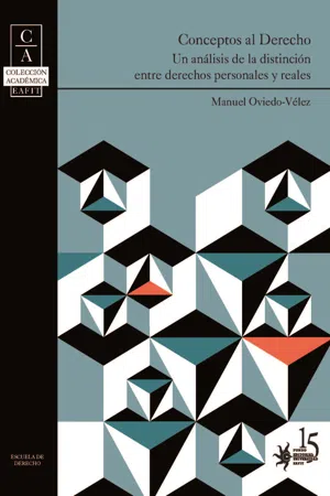 Conceptos al derecho. Un análisis de la distinción entre derechos personales y reales